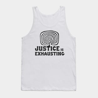 Justice is Exhausting Tank Top